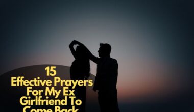 15 Effective Prayers For My Ex Girlfriend To Come Back