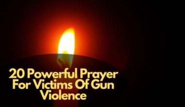 20 Powerful Prayer For Victims Of Gun Violence
