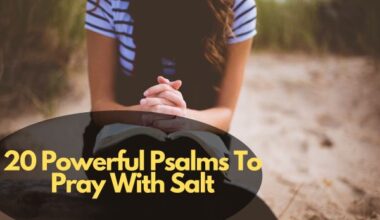 20 Powerful Psalms To Pray With Salt