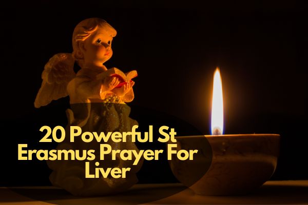 20 Powerful St Erasmus Prayer For Liver