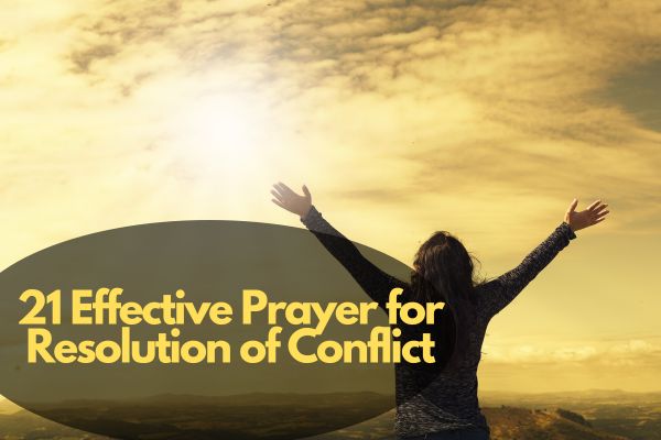 21 Effective Prayer for Resolution of Conflict