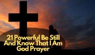 21 Powerful Be Still And Know That I Am God Prayer