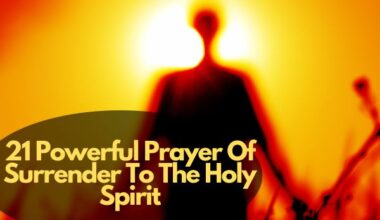 21 Powerful Prayer Of Surrender To The Holy Spirit