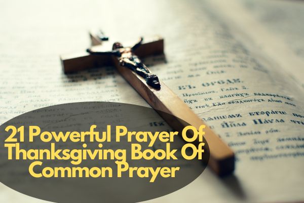 21 Powerful Prayer Of Thanksgiving Book Of Common Prayer