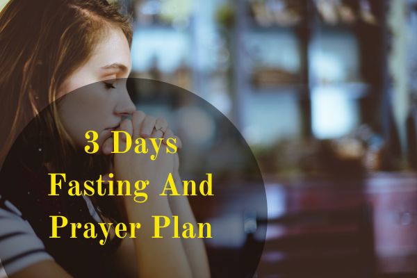 3 Days Fasting And Prayer Plan