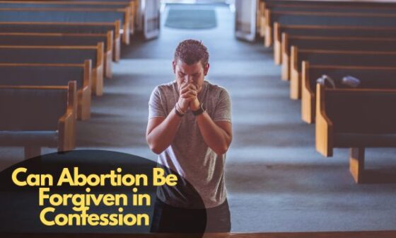 Can Abortion Be Forgiven in Confession