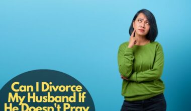 Can I Divorce My Husband If He Doesn't Pray