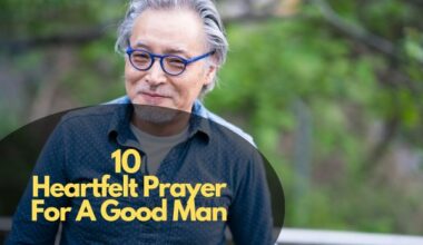 Heartfelt Prayer For A Good Man