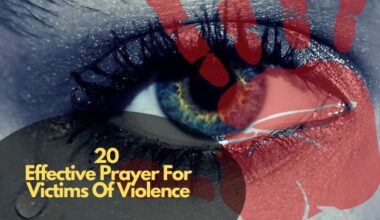 Effective Prayer For Victims Of Violence