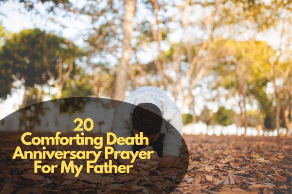 Comforting Death Anniversary Prayer For My Father