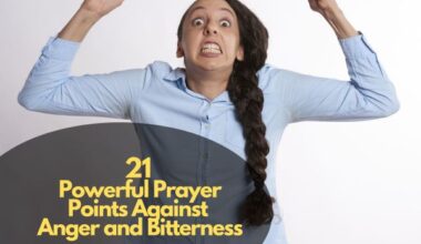 Powerful Prayer Points Against Anger and Bitterness