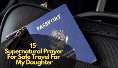 Supernatural Prayer For Safe Travel For My Daughter