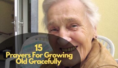 Prayers For Growing Old Gracefully