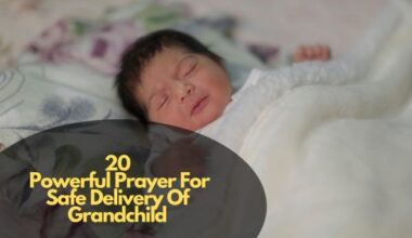 Powerful Prayer For Safe Delivery Of Grandchild