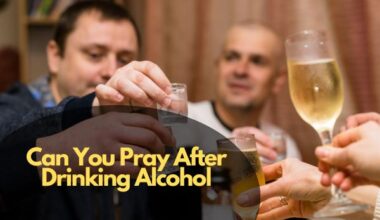 Can You Pray After Drinking Alcohol