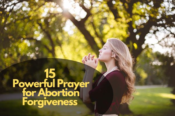 Powerful Prayer for Abortion Forgiveness