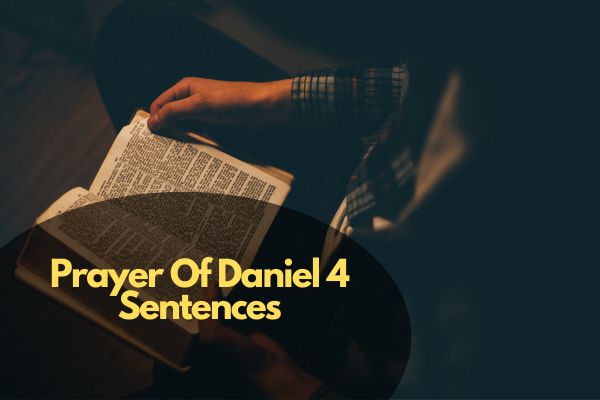 Prayer Of Daniel 4 Sentences