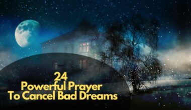 Powerful Prayer To Cancel Bad Dreams