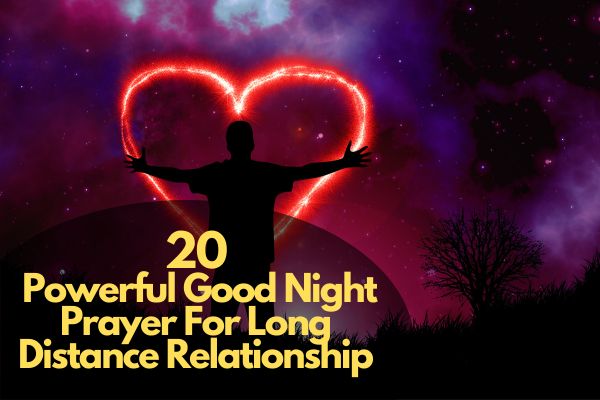 Powerful Good Night Prayer For Long Distance Relationship