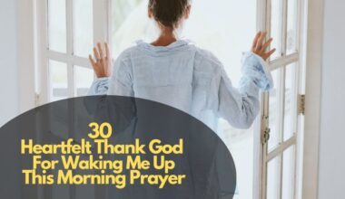 Heartfelt Thank God For Waking Me Up This Morning Prayer