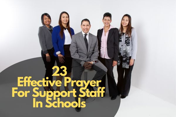 Effective Prayer For Support Staff In Schools