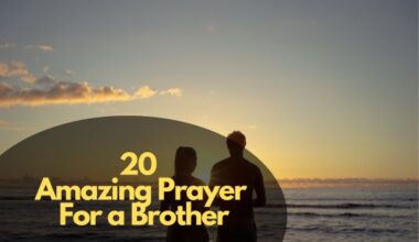 Amazing Prayer For a Brother