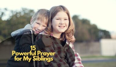 Powerful Prayer for My Siblings