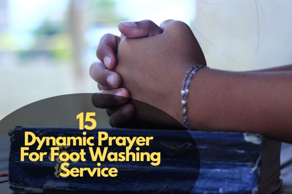 Dynamic Prayer For Foot Washing Service
