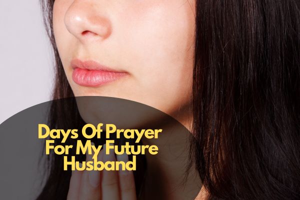 Days Of Prayer For My Future Husband