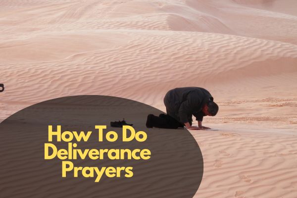 How To Do Deliverance Prayers