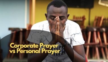 Corporate Prayer vs Personal Prayer