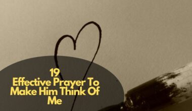 Effective Prayer To Make Him Think Of Me