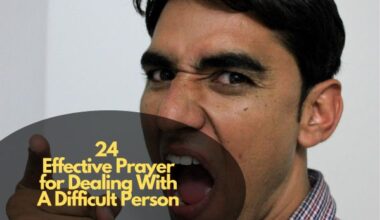 Effective Prayer for Dealing With a Difficult Person