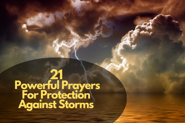 Powerful Prayers For Protection Against Storms