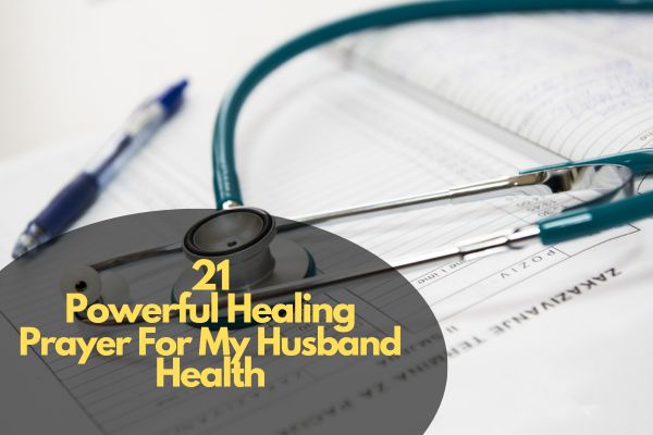 Powerful Healing Prayer For My Husband Health
