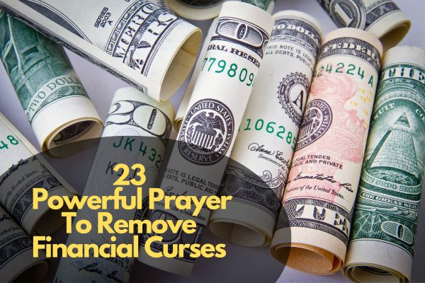 Powerful Prayer To Remove Financial Curses