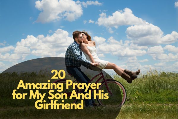 Amazing Prayer for My Son And His Girlfriend