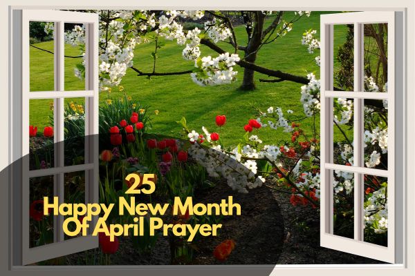 Happy New Month Of April Prayer