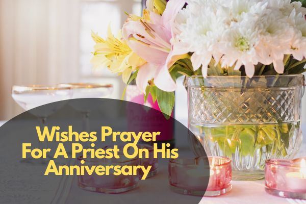 Wishes Prayer For A Priest On His Anniversary
