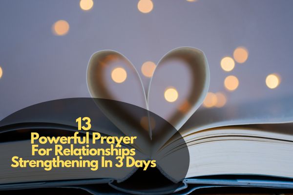Powerful Prayer For Relationships Strengthening In 3 Days