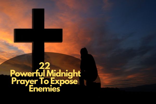 Powerful Midnight Prayer To Expose Enemies