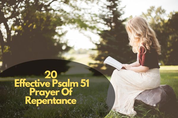 Effective Psalm 51 Prayer Of Repentance