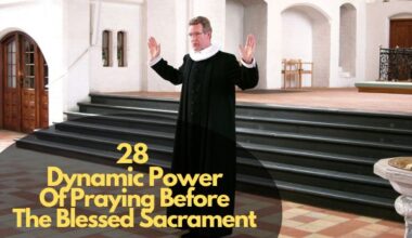 Dynamic Power of Praying Before The Blessed Sacrament