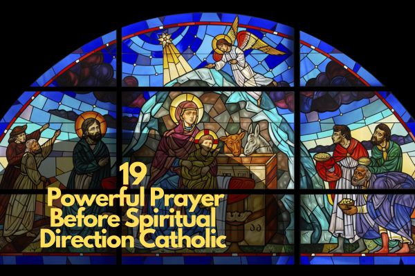 Powerful Prayer Before Spiritual Direction Catholic