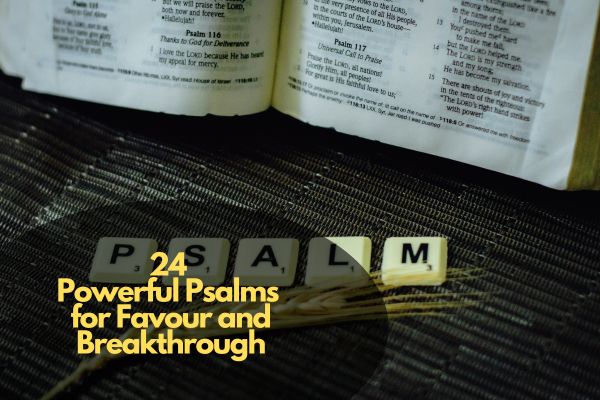 Powerful Psalms for Favour and Breakthrough