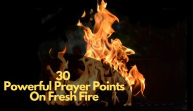 Powerful Prayer Points On Fresh Fire