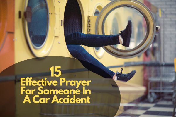Effective Prayer For Someone In A Car Accident