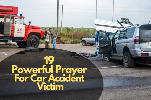 Powerful Prayer For Car Accident Victims