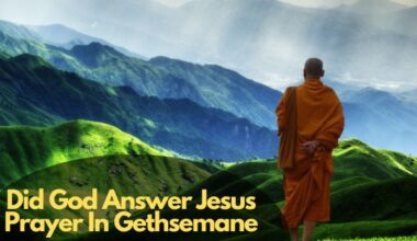 Did God Answer Jesus Prayer In Gethsemane