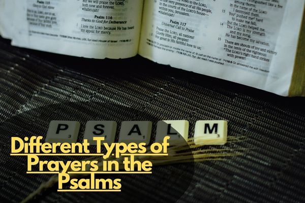 Different Types of Prayers in the Psalms